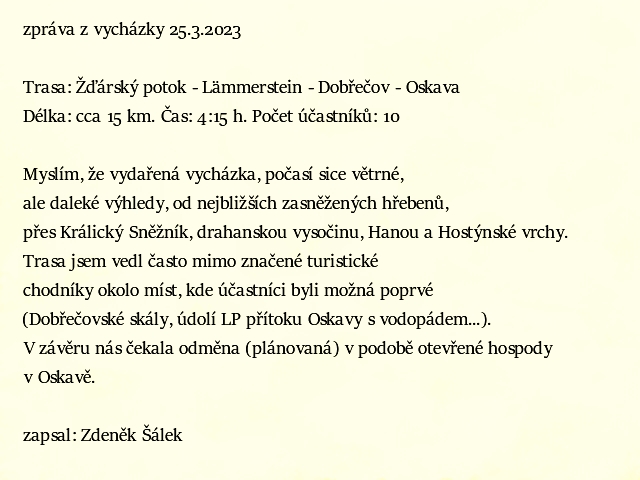 Z vycházky Žďárský Potok-Čertův kámen-Dobřečov-Oskava. Vedl a fotil Zd.Šálek
