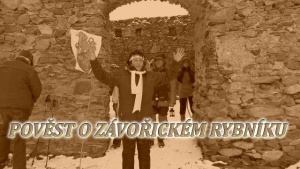 POVĚST O ZÁVOŘICKÉM RYBNÍKU
